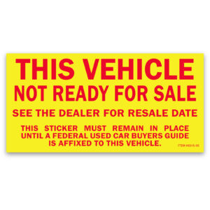 Vehicle Not Ready for Sale Sticker - 2 3/4" x 5 1/2" - Qty. 100